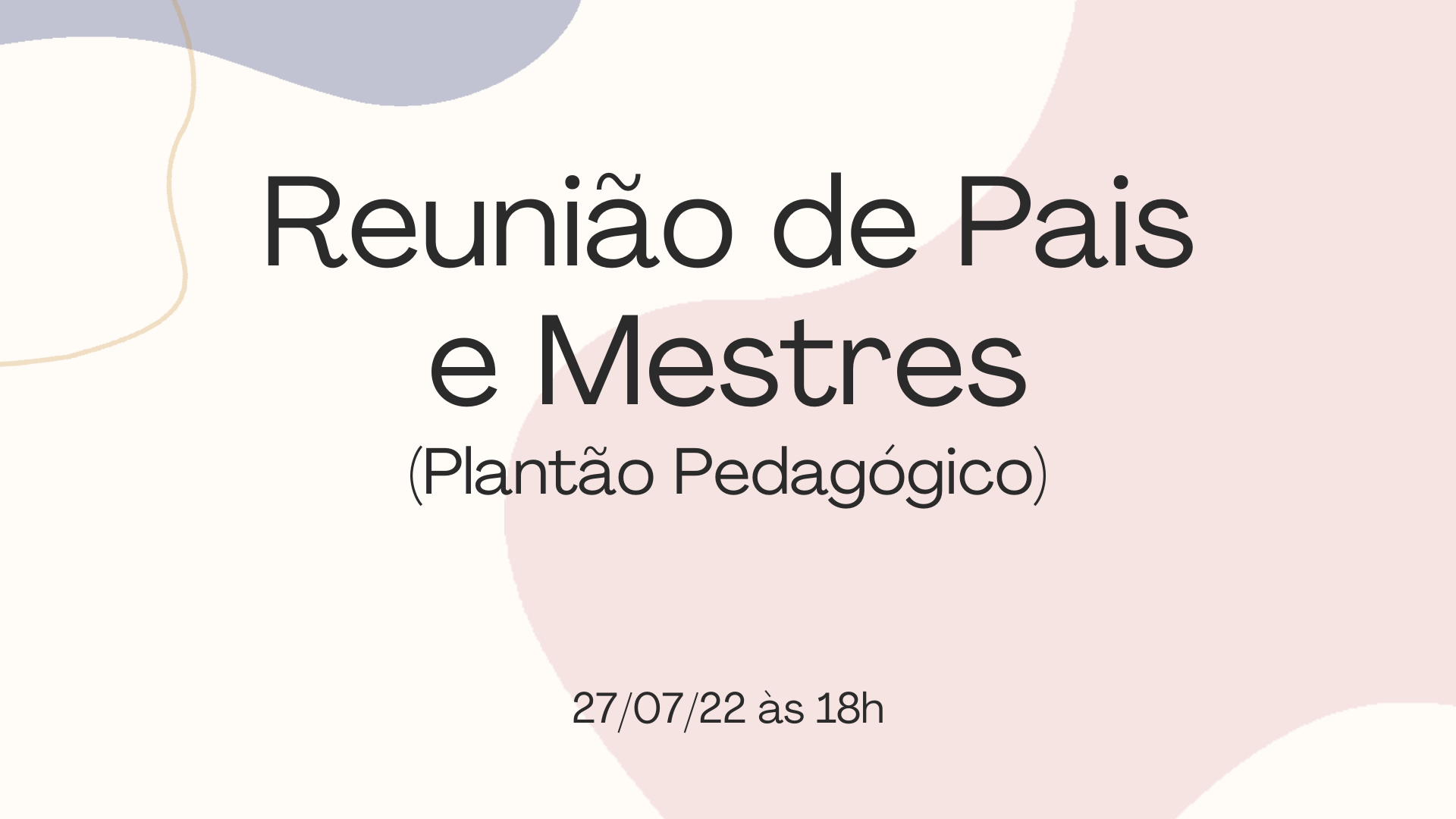 2 Reunião de Pais e Mestres Plantão Pedagógico